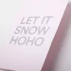 Weihnachtskarte LET IT SNOW HO HO - 2